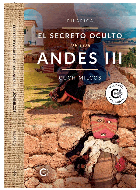 El secreto oculto de los Andes III – Cuchimilcos